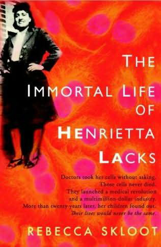The Immortal Life Of Henrietta Lacks Rebecca Skloot