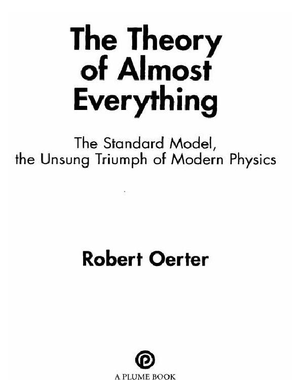 The Theory Of Almost Everything Oerter Robert
