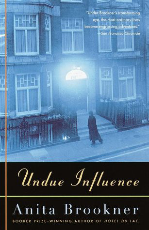 Undue Influence Brookner Anita