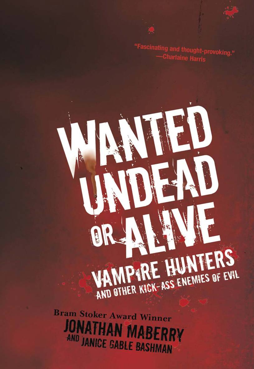 Wanted Undead Or Alive 1st Edition Jonathan Maberry Janice Gable Bashman