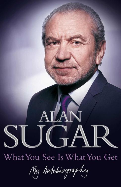 What You See Is What You Get My Autobiography Sugar Alan