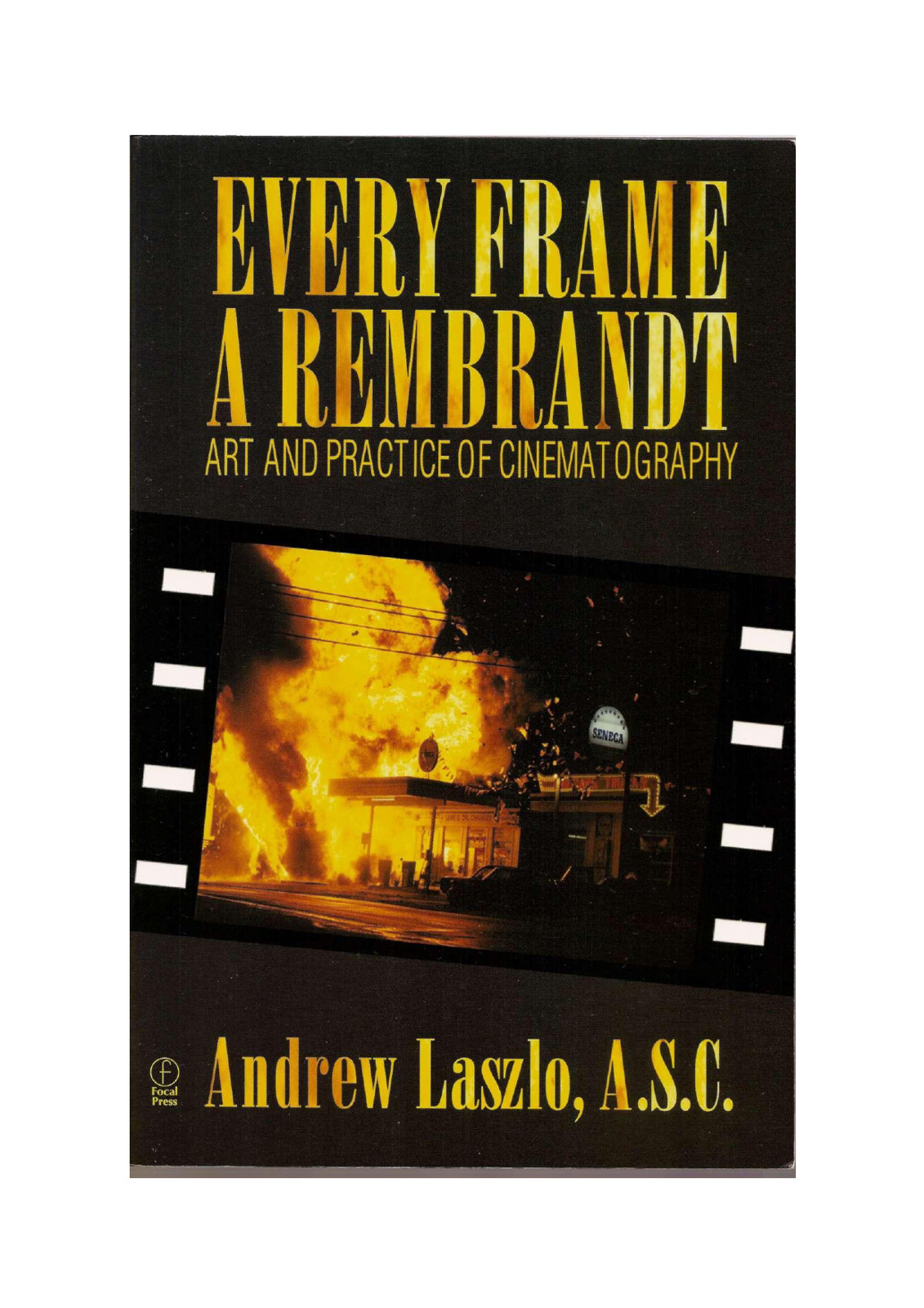 Every Frame A Rembrandt Art And Practic Laszlo Andrew