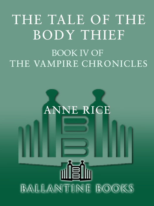The Tale Of The Body Thief The Vampire Chronicles Book 4 2nd Edition Rice Anne