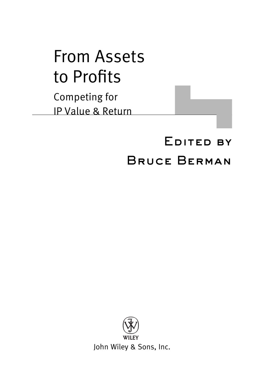 From Assets To Profits Competing For Ip Value And Return Berman Bruce