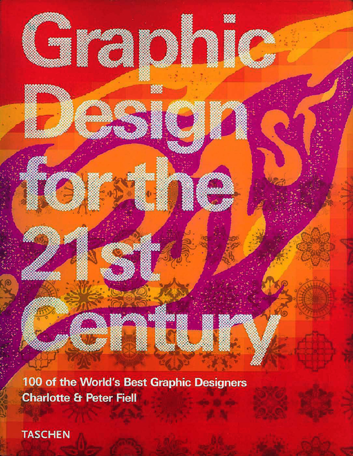 Graphic Design 21st Century Ediz Italiana Spagnola E Portoghese Design Grfico Para O Sculo Xxi Charlotte Fiell