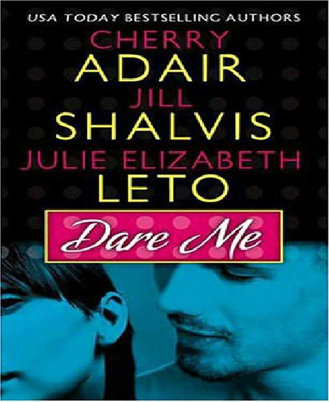 Dare Me Adair Cherry Shalvis Jill Leto Julie Elizabeth