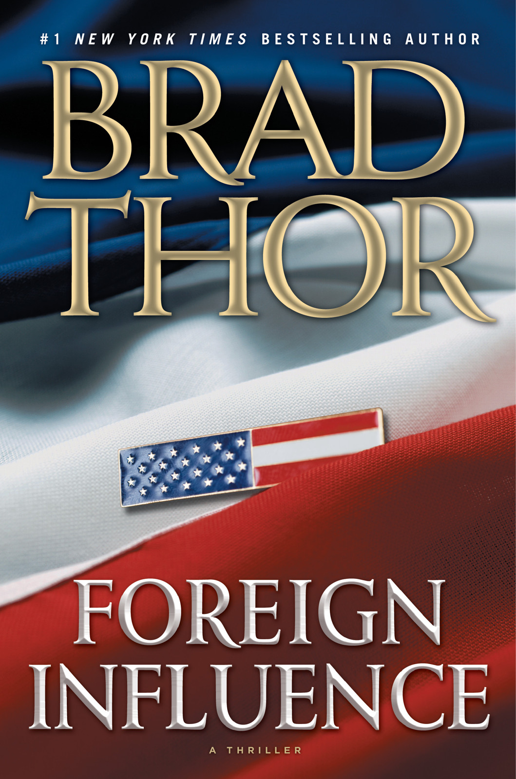 Foreign Influence A Thriller Thor Brad