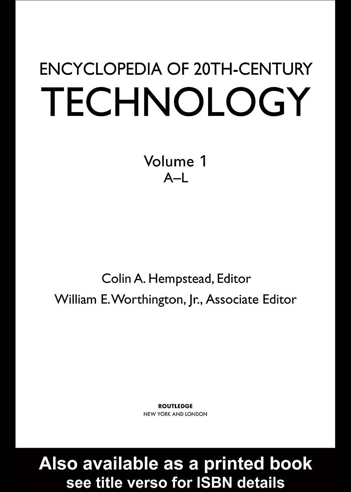 Encyclopedia Of 20thcentury Technology Volume 1 Al Hempstead Colin A Worthington William E Edt