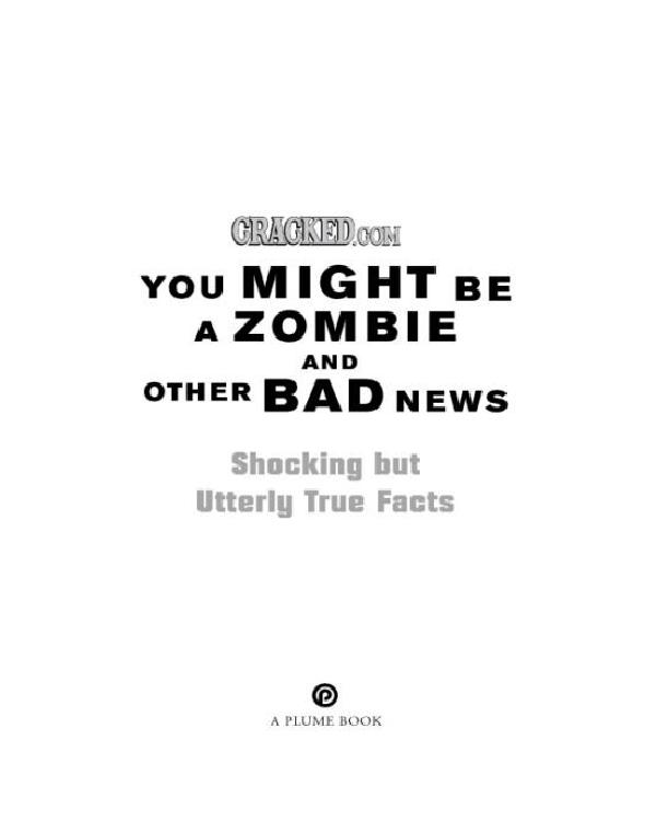 You Might Be A Zombie And Other Bad News Crackedcom