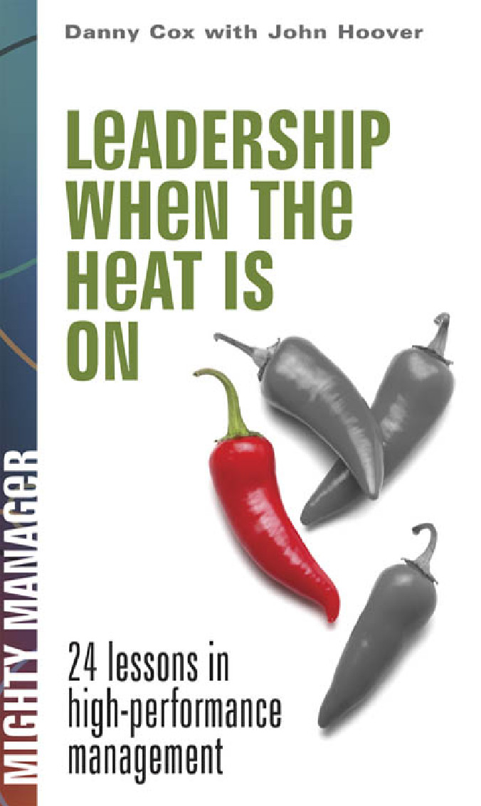 Leadership When The Heat Is On Cox Danny