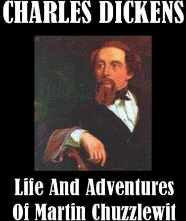 Life And Adventures Of Martin Chuzzlewit By Charles Dickens Dickens Charles