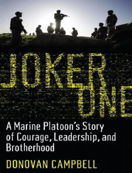 Joker One A Marine Platoons Story Of Courage Leadership And Brotherhood Campbell Donovan