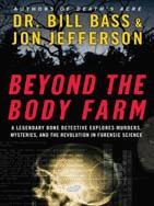 Beyond The Body Farm Bass Bill Dr Jefferson Jon