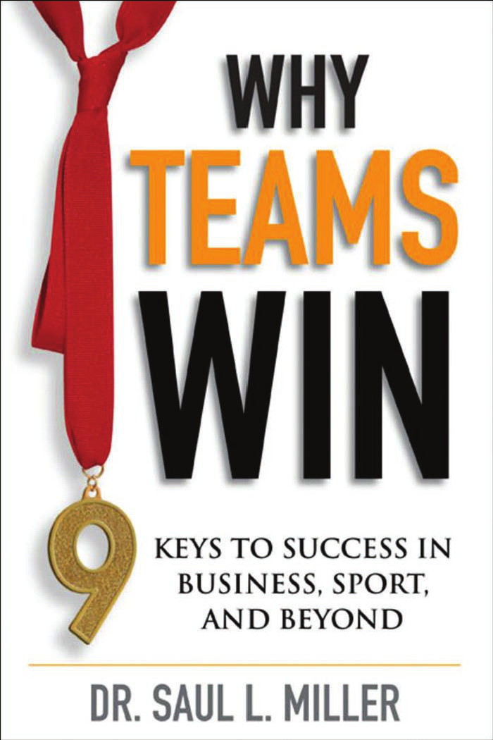 Why Teams Win Saul L Miller