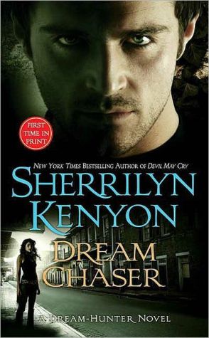 Dream Chaser Darkhunter 13 Hunter Legends 16 First Edition Sherrilyn Kenyon