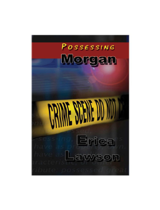 Possessing Morgan Lawson Erica