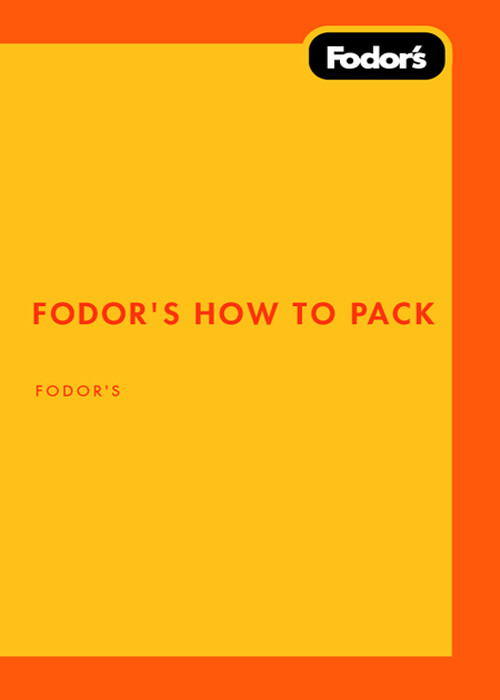 Fodors How To Pack Fodor