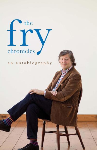 The Fry Chronicles An Autobiography Stephen Fry
