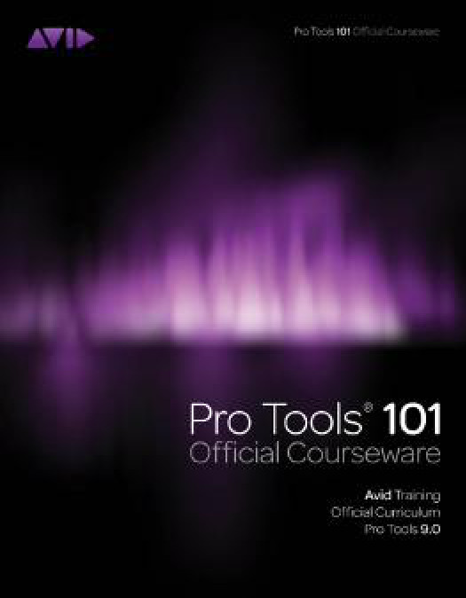 Pro Tools 101 Official Courseware Versi Avid Inc
