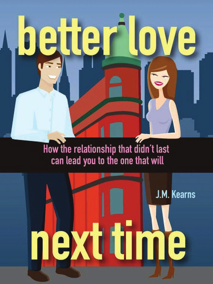Better Love Next Time How The Relations Kearns J M