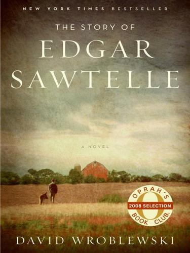 The Story Of Edgar Sawtelle Wroblewski David