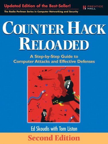 Counter Hack Reloaded A Stepbystep Guide To Computer Attacks And Effective Defenses Skoudis Ed Liston Tom