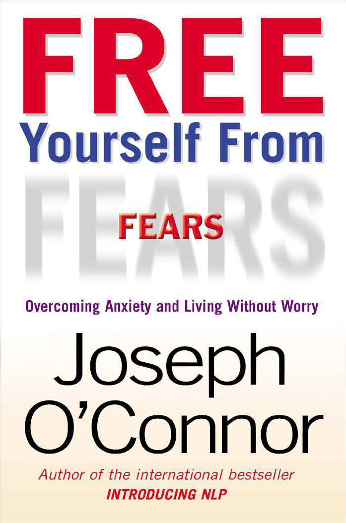 Free Yourself From Fears 2nd Edition Joseph Oconnor