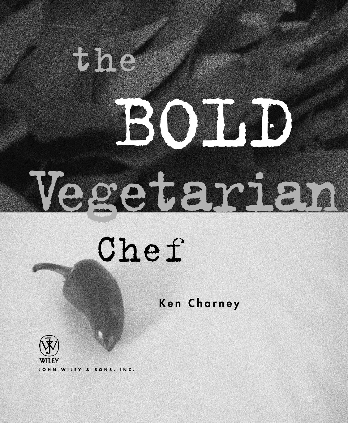The Bold Vegetarian Chef Charney Ken
