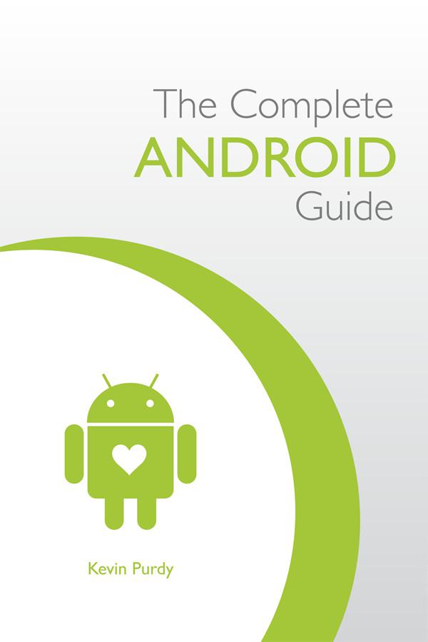 The Complete Android Guide Purdy Kevin