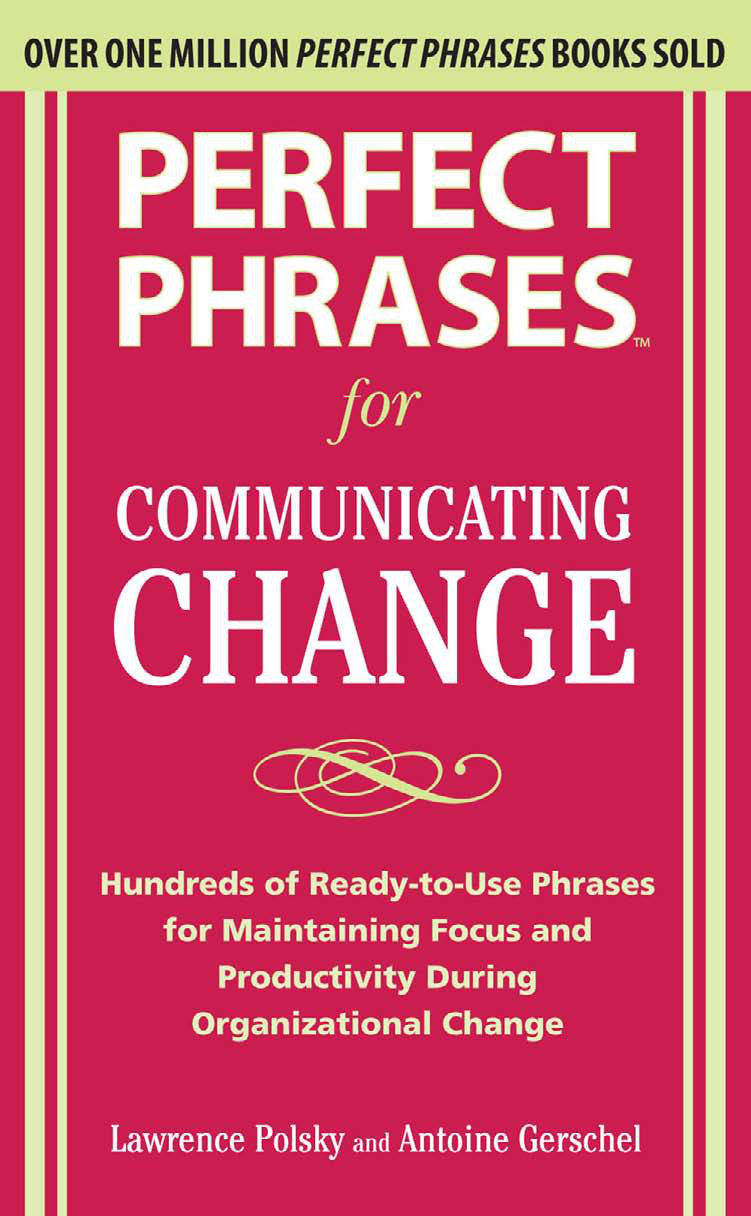 Perfect Phrases For Communicating Change Perfect Phrases Polsky Lawrence Gerschel Antoine