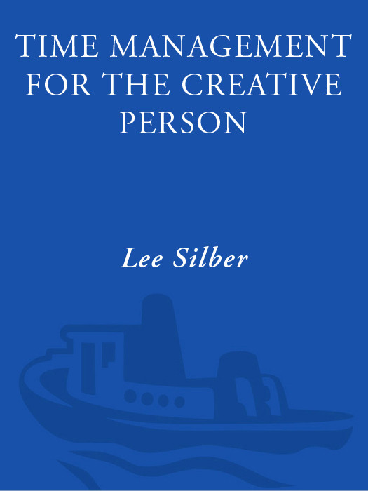 Time Management For The Creative Person Rightbrain Strategies For Stopping Procrastination Getting Control Of The Clock And Calendar And Freeing Up Your Time And Your Life Reprint Silber Lee