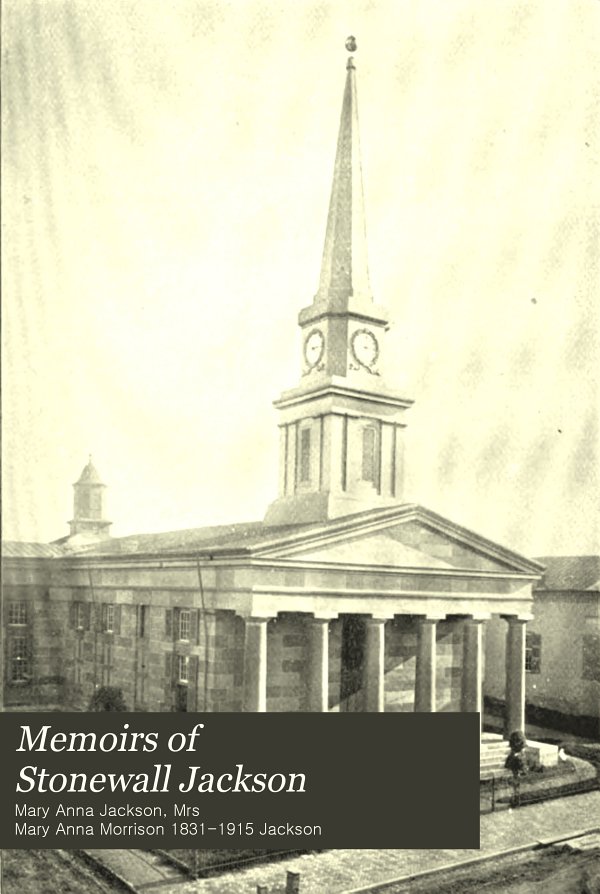 Memoirs Of Stonewall Jackson Jackson Mary Anna