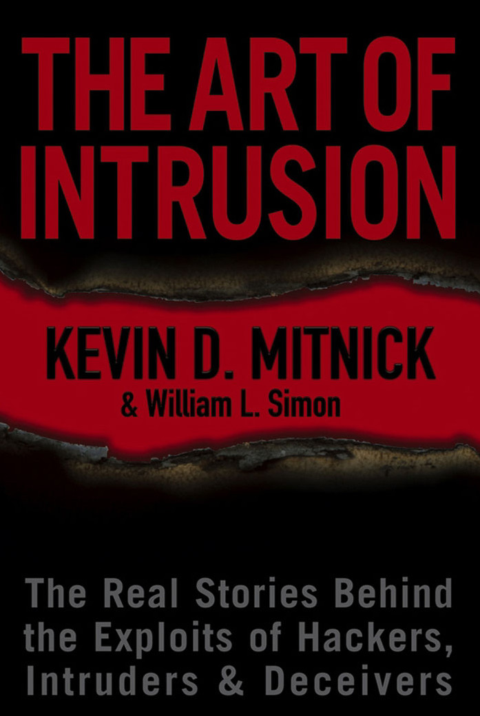 The Art Of Intrusion The Real Stories Behind The Exploits Of Hackers Intruders Deceivers Mitnick Kevin D Simon William L