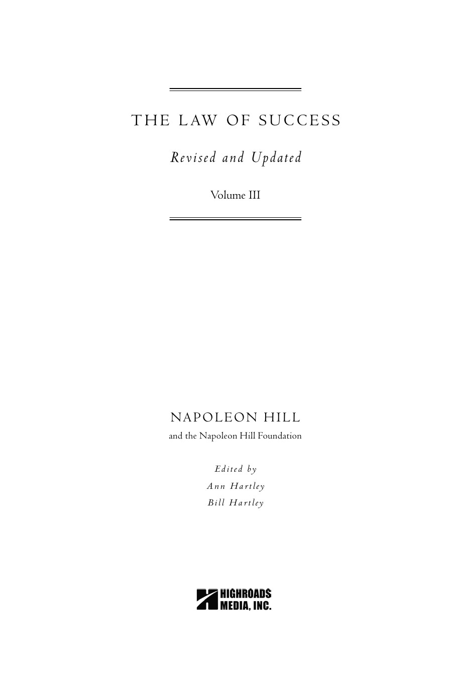 The Law Of Success Volume Iii The Principles Of Selfcreation Hill Napoleon Hartley Ann Hartley Bill