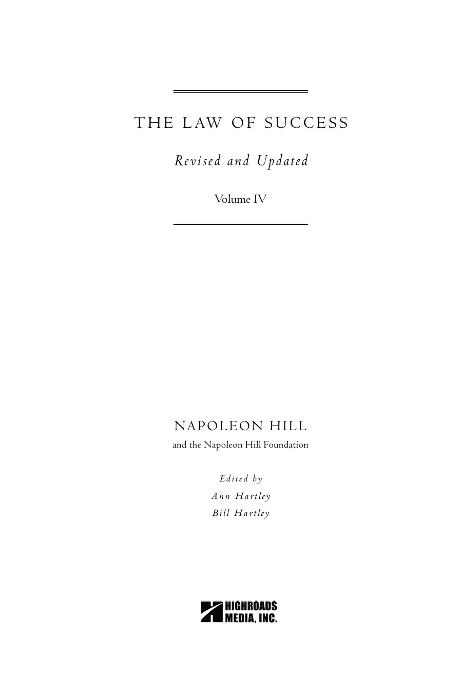 The Law Of Success Volume Iv The Principles Of Personal Integrity Hill Napoleon Hartley Ann Hartley Bill