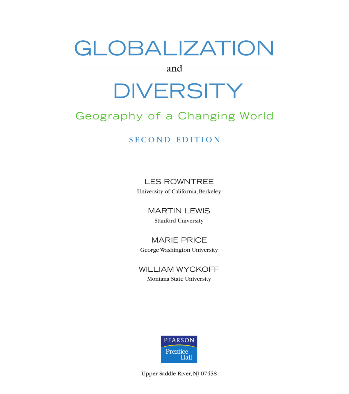Globalization And Diversity Geography Of A Changing World Rowntree Lester Author Lewis Martin Author Price Marie Author Wyckoff William Author