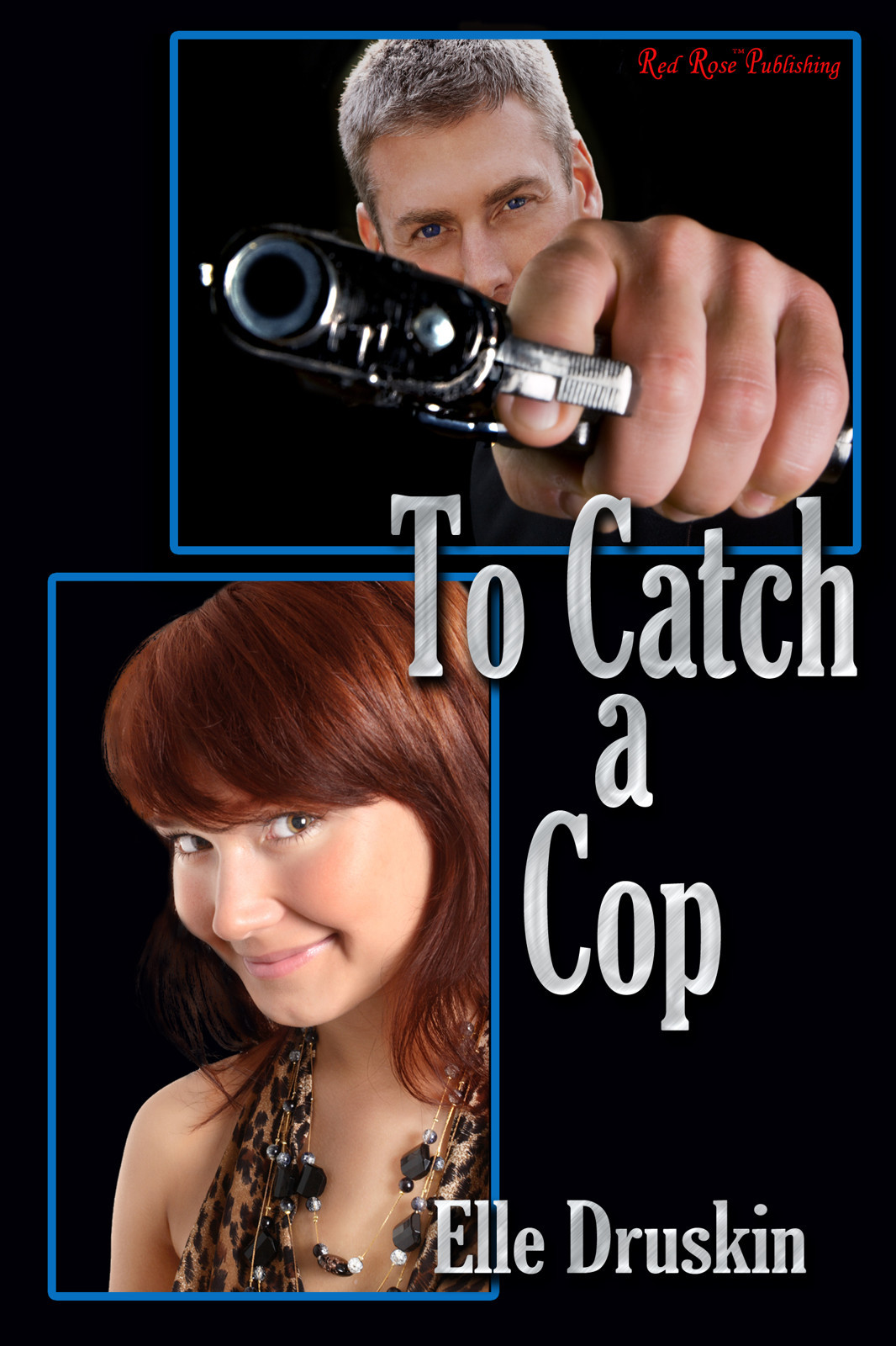 To Catch A Cop Druskin Elle