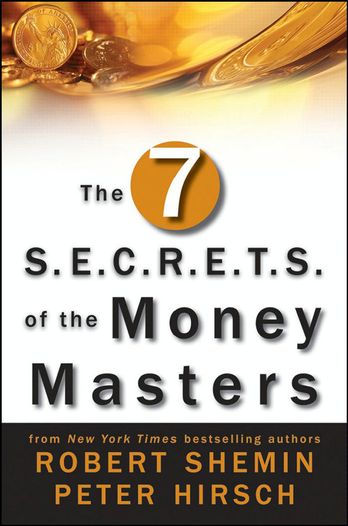 The Seven Secrets Of The Money Masters Shemin Robert Hirsch Peter