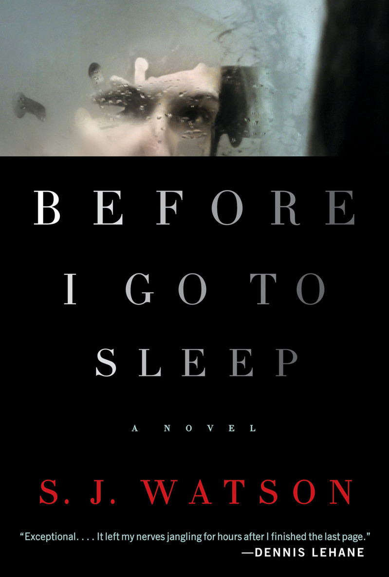 Before I Go To Sleep A Novel Watson S J