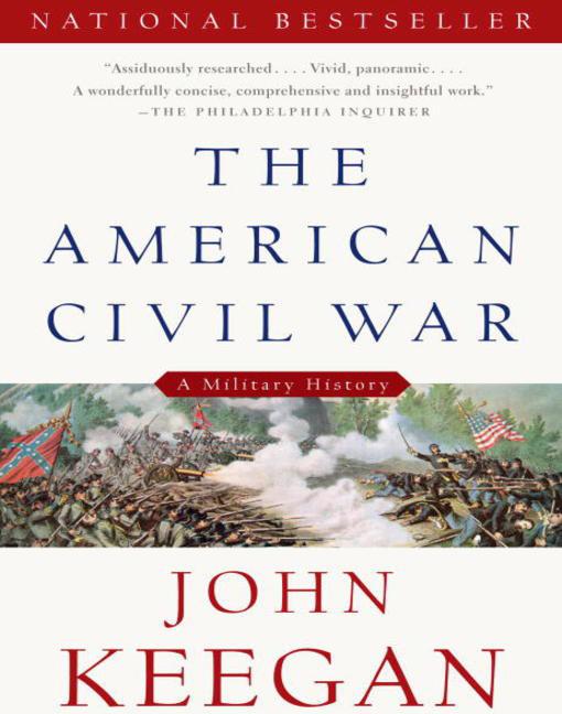 The American Civil War A Military History Keegan John