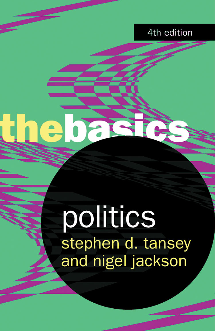 Politics The Basics 4th Edition Tansey Stephen D Jackson Nigel