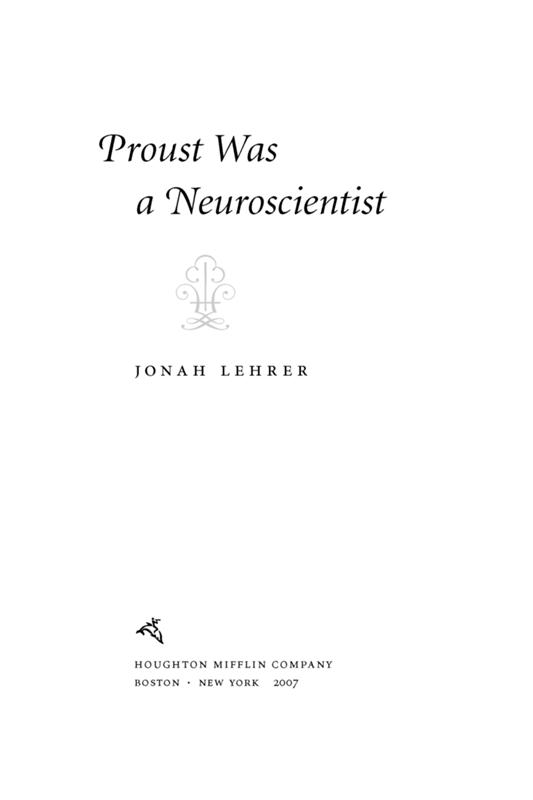 Proust Was A Neuroscientist Lehrer Jonah