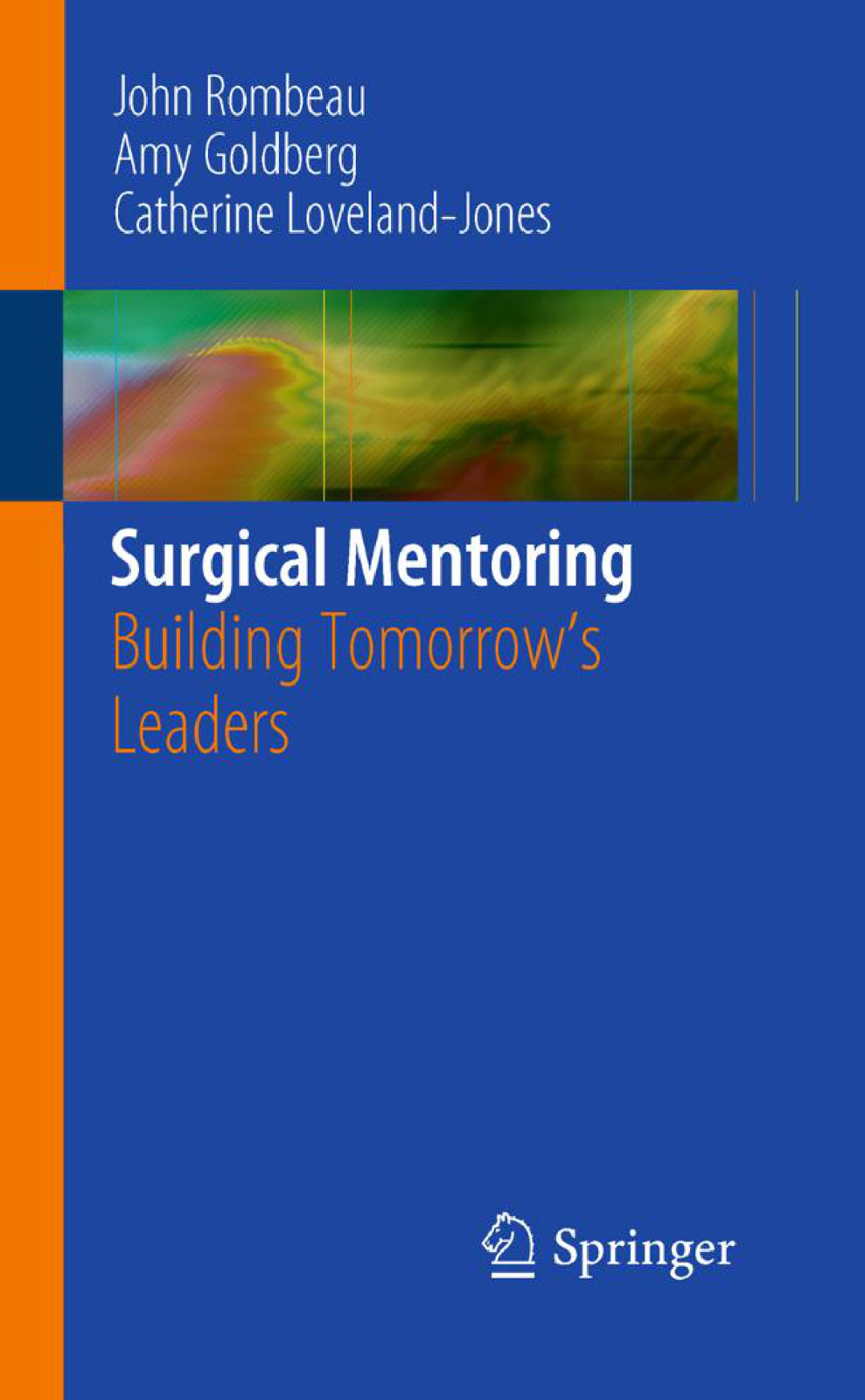 Surgical Mentoring Building Tomorrows Rombeau John Goldberg Amy Catherine