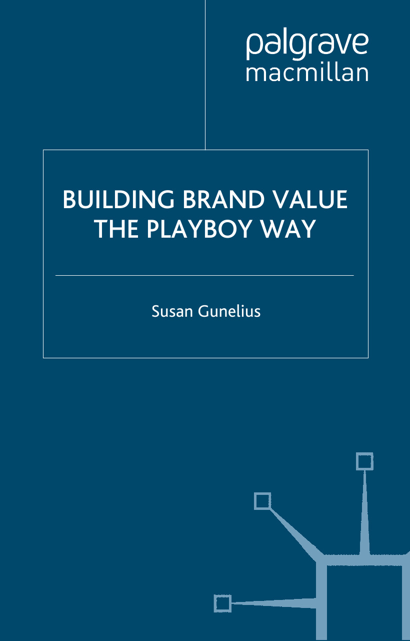 Building Brand Value The Playboy Way Gunelius Susan
