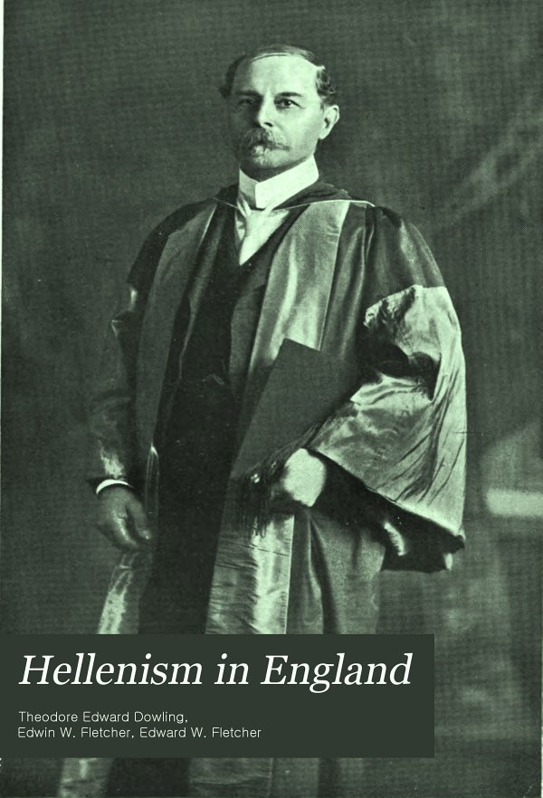 Hellenism In England Dowling Theodore Edward
