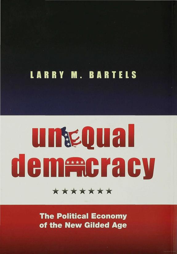 Unequal Democracy The Political Economy Of The New Gilded Age Bartels