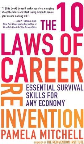 The 10 Laws Of Career Reinvention Essential Survival Skills For Any Economy Mitchell Pamela