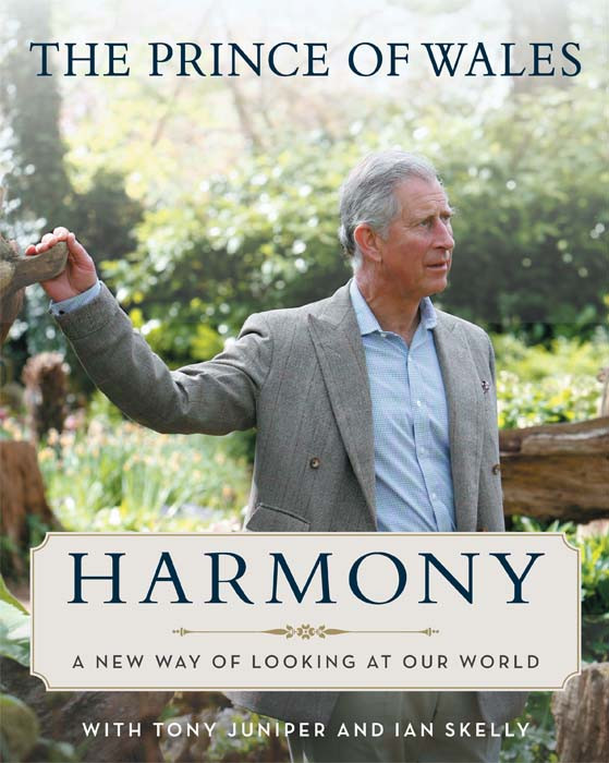 Harmony A New Way Of Looking At Our World Charles Hrh The Prince Of Wales