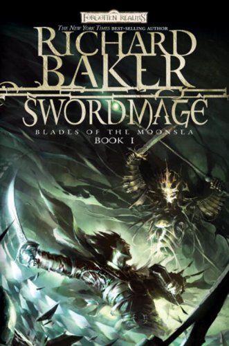 Swordmage Blade Of The Moonsea Book I Blades Of Moonsea Baker Richard