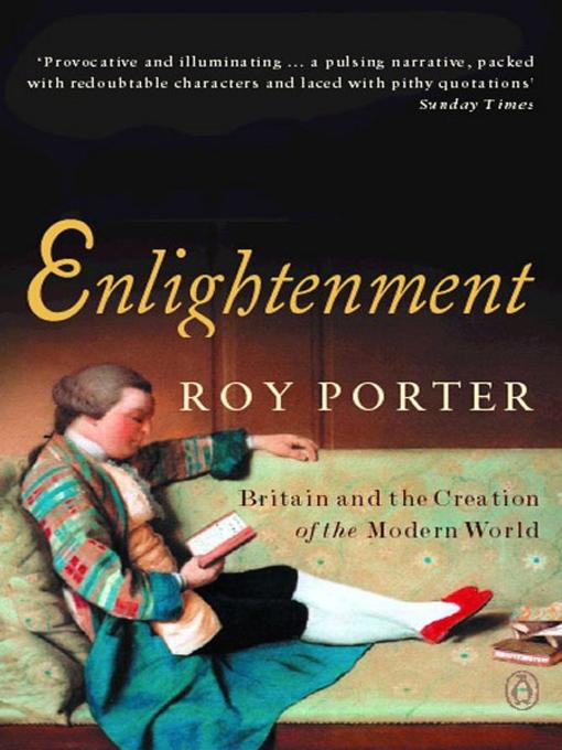Enlightenment Britain And The Creation Of The Modern World Porter Roy